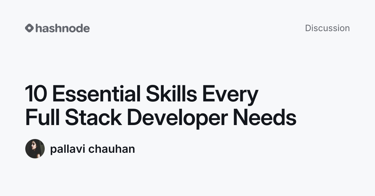 Discussion on "10 Essential Skills Every Full Stack Developer Needs ...