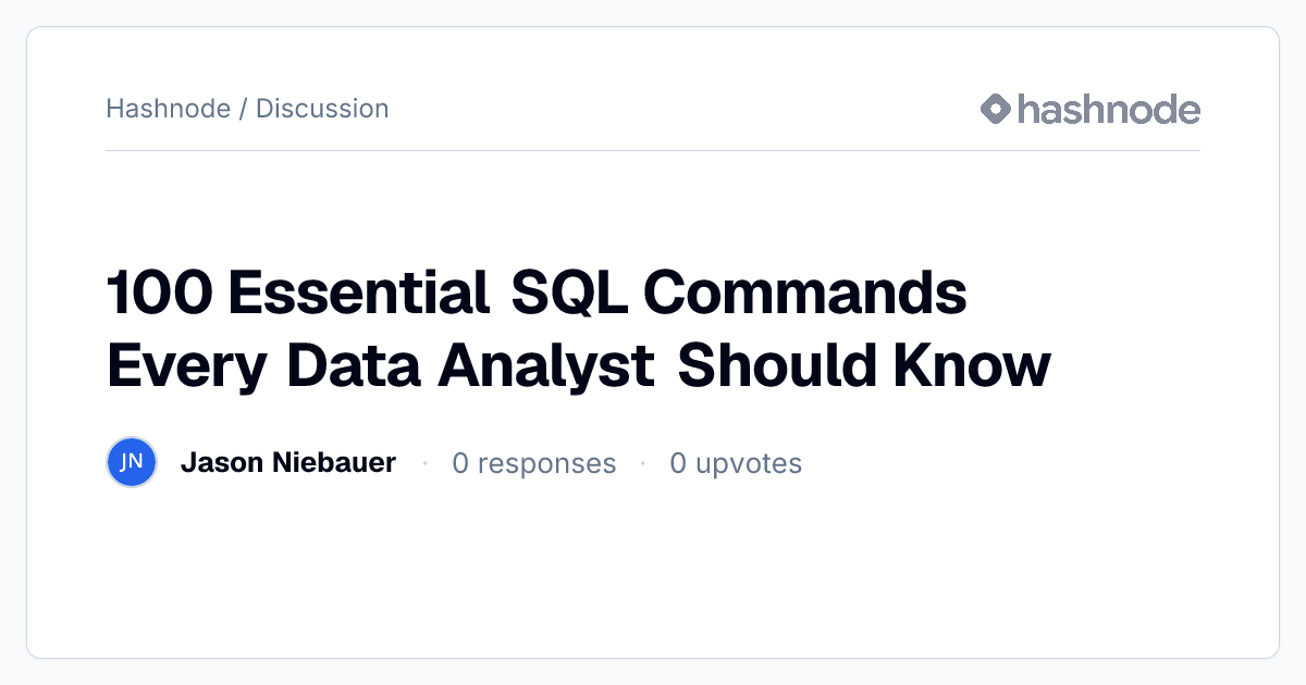 Discussion on "100 Essential SQL Commands Every Data Analyst Should ...
