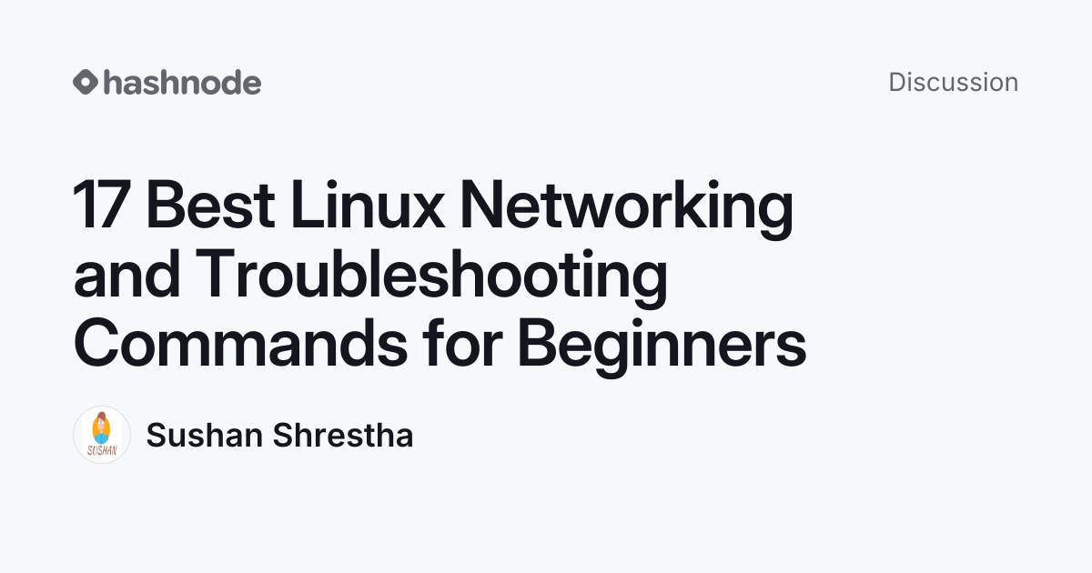 Discussion on "17 Best Linux Networking and Troubleshooting Commands ...