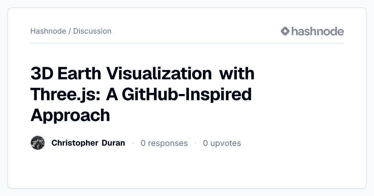 Discussion on "3D Earth Visualization with Three.js: A GitHub-Inspired ...
