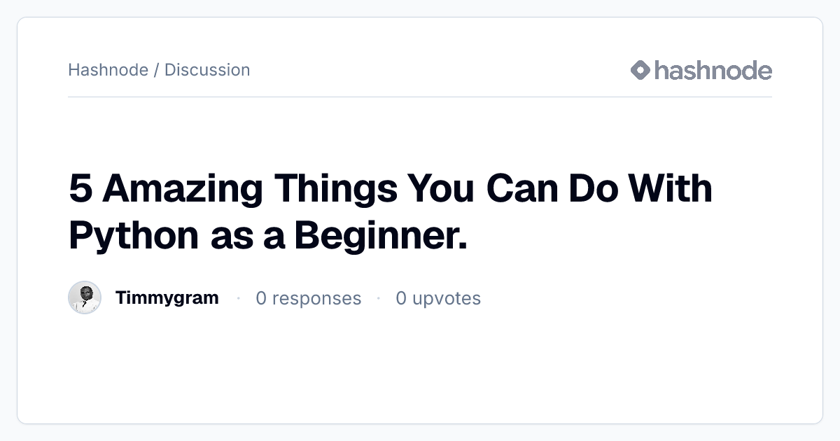 Discussion on "5 Amazing Things You Can Do With Python as a Beginner ...