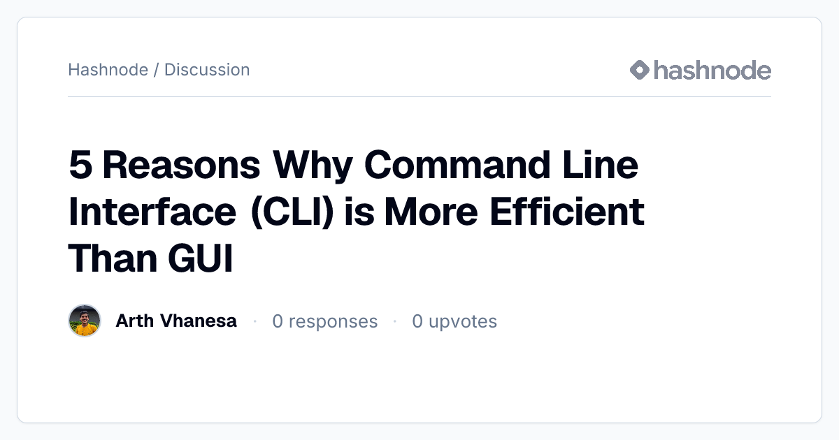 Discussion on "5 Reasons Why Command Line Interface (CLI) is More ...