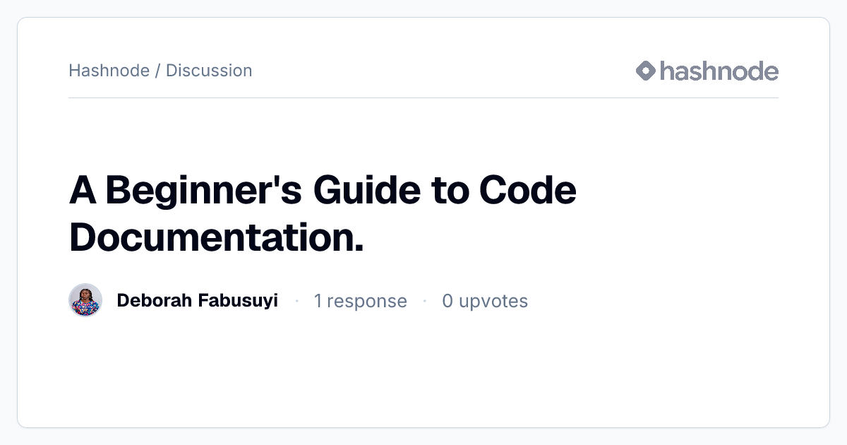 Discussion on "A Beginner's Guide to Code Documentation." | Hashnode