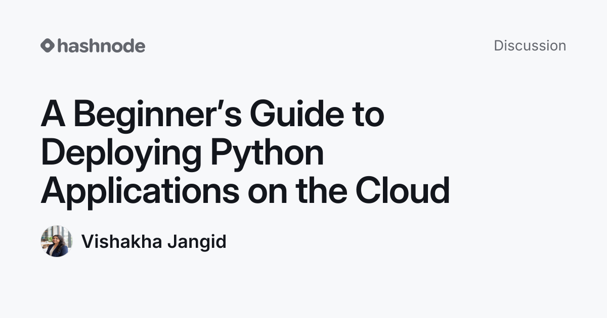 Discussion on "A Beginner’s Guide to Deploying Python Applications on ...