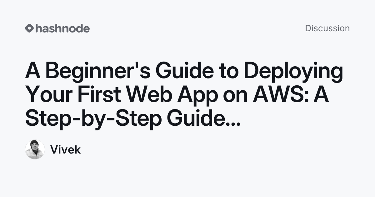 Discussion on "A Beginner's Guide to Deploying Your First Web App on ...