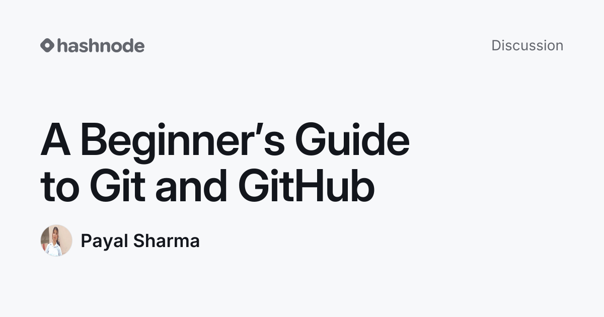 Discussion on "A Beginner’s Guide to Git and GitHub" | Hashnode