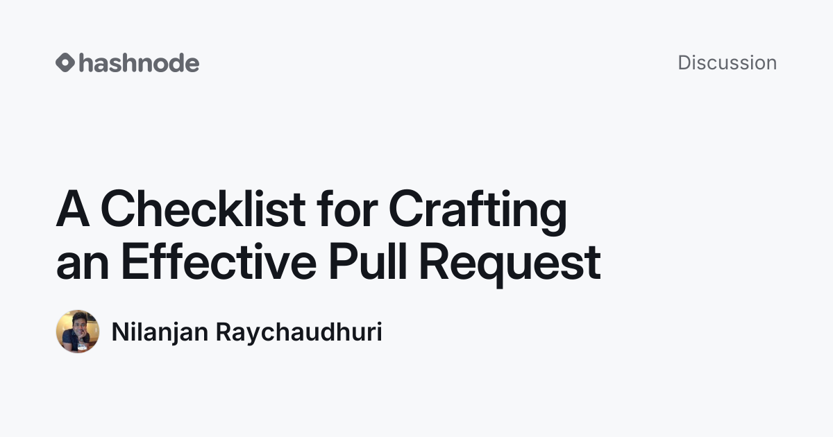 Discussion on "A Checklist for Crafting an Effective Pull Request ...
