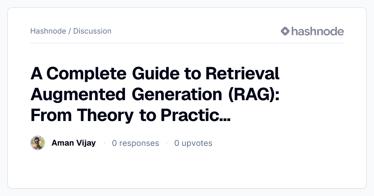 Discussion on "A Complete Guide to Retrieval Augmented Generation (RAG ...