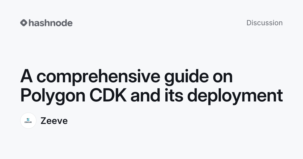 Discussion on "A comprehensive guide on Polygon CDK and its deployment ...
