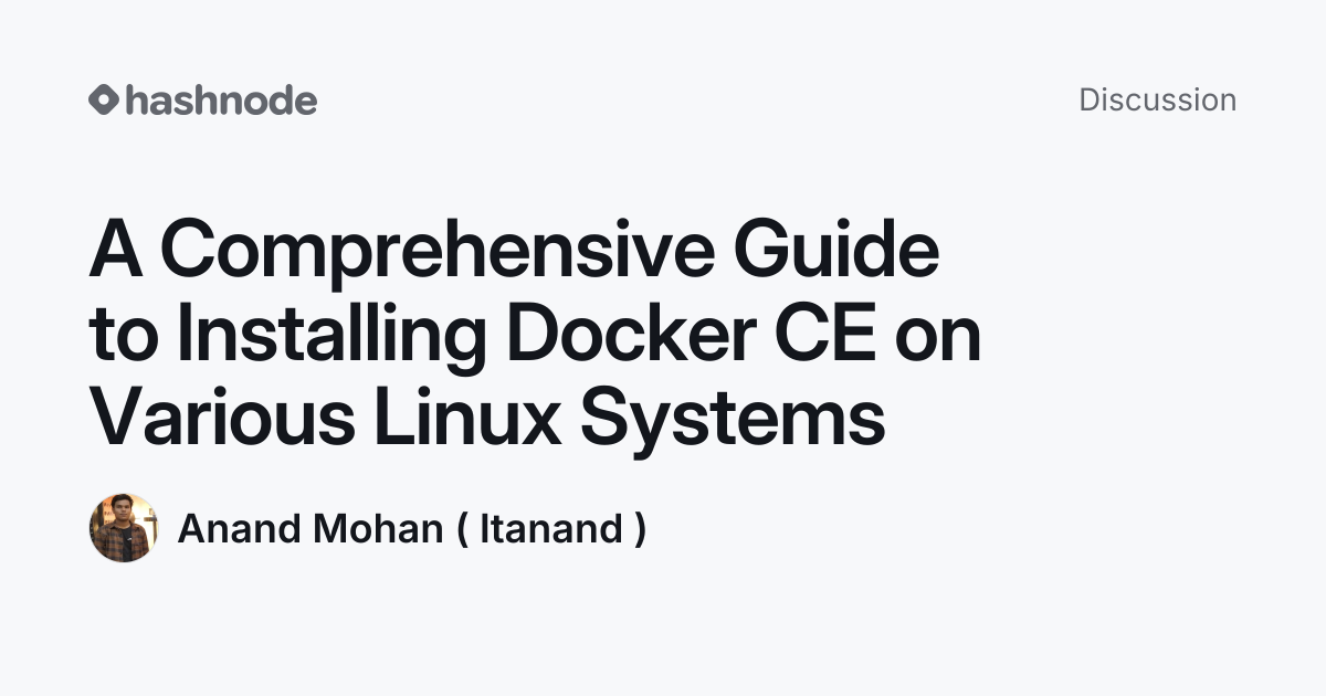 Discussion on "A Comprehensive Guide to Installing Docker CE on Various ...