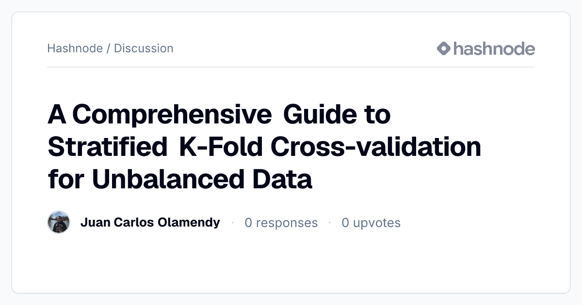 Discussion on "A Comprehensive Guide to Stratified K-Fold Cross ...