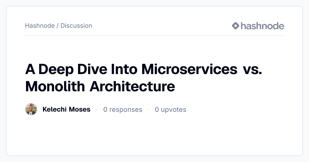 Discussion on "A Deep Dive Into Microservices vs. Monolith Architecture ...