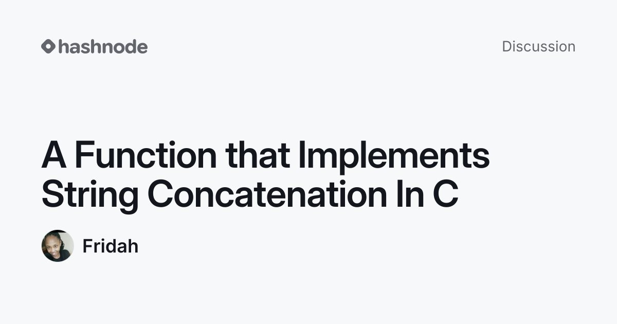Discussion on "A Function that Implements String Concatenation In C ...