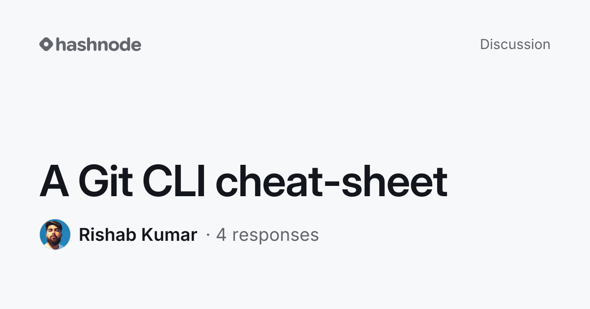 Discussion on "A Git CLI cheat-sheet" | Hashnode
