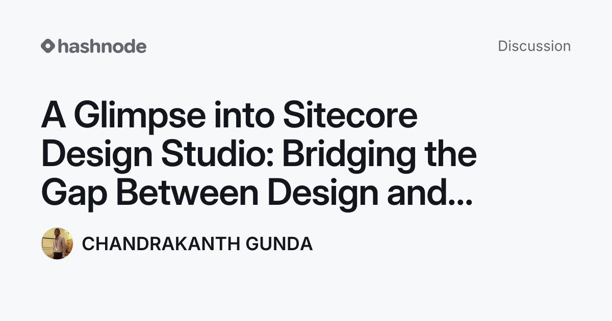 Discussion on "A Glimpse into Sitecore Design Studio: Bridging the Gap ...