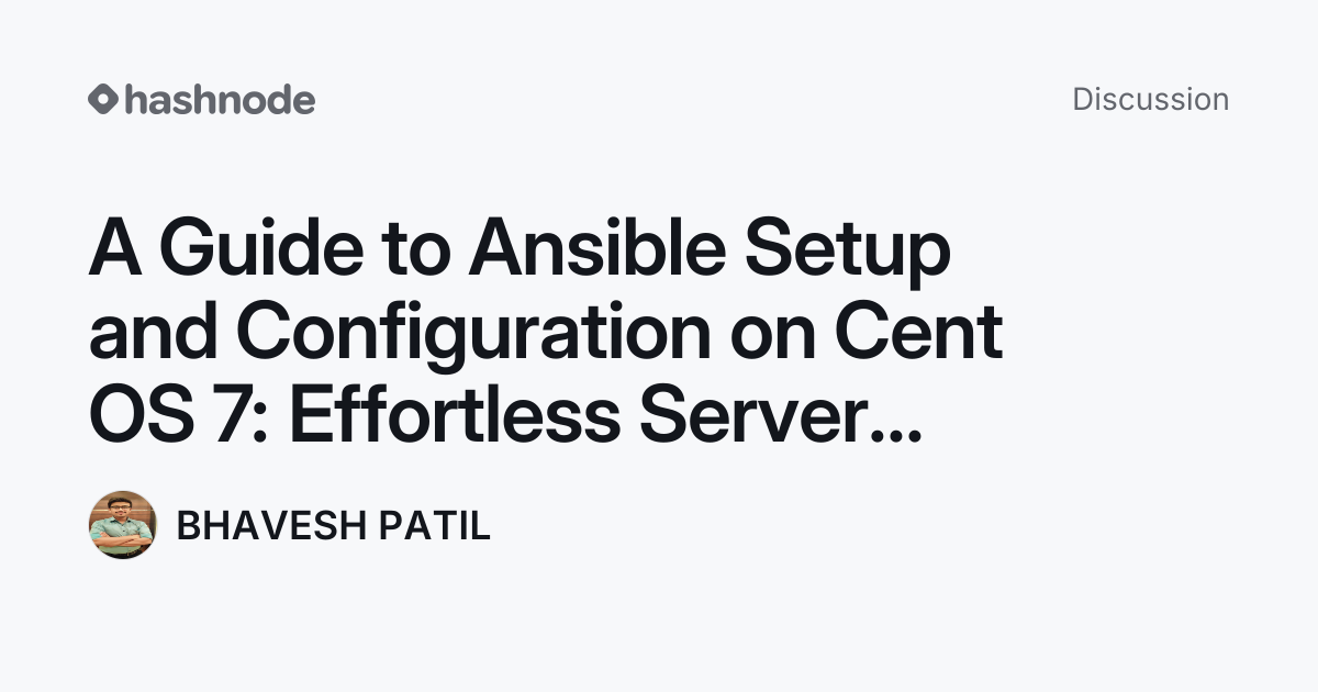 Discussion on "A Guide to Ansible Setup and Configuration on Cent OS 7 ...
