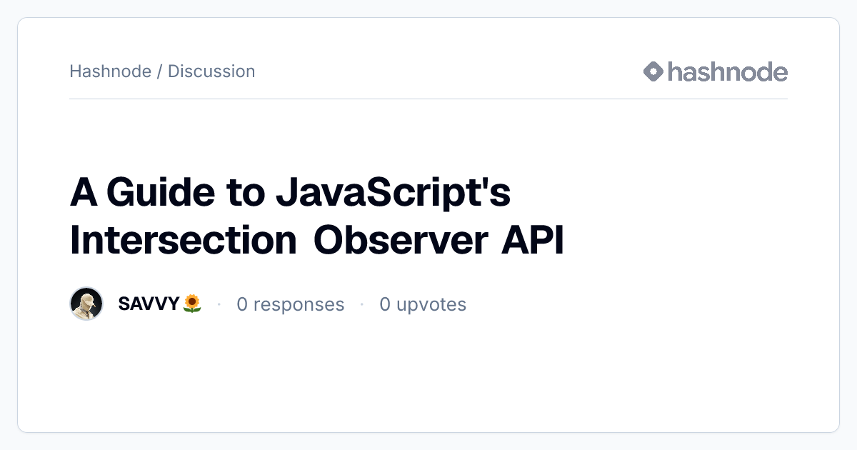 Discussion on "A Guide to JavaScript's Intersection Observer API ...