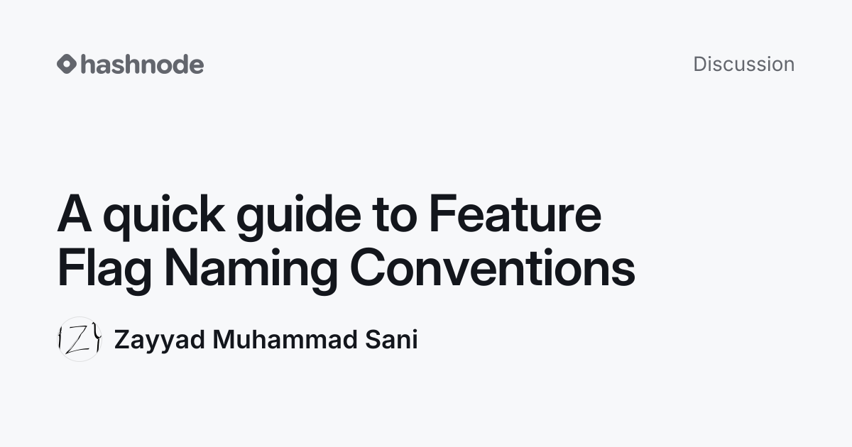 Discussion on "A quick guide to Feature Flag Naming Conventions" | Hashnode