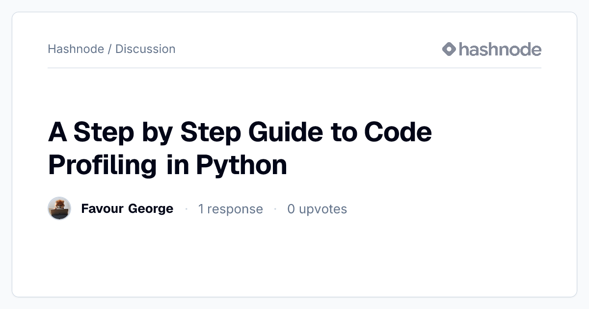 Discussion on "A Step by Step Guide to Code Profiling in Python" | Hashnode