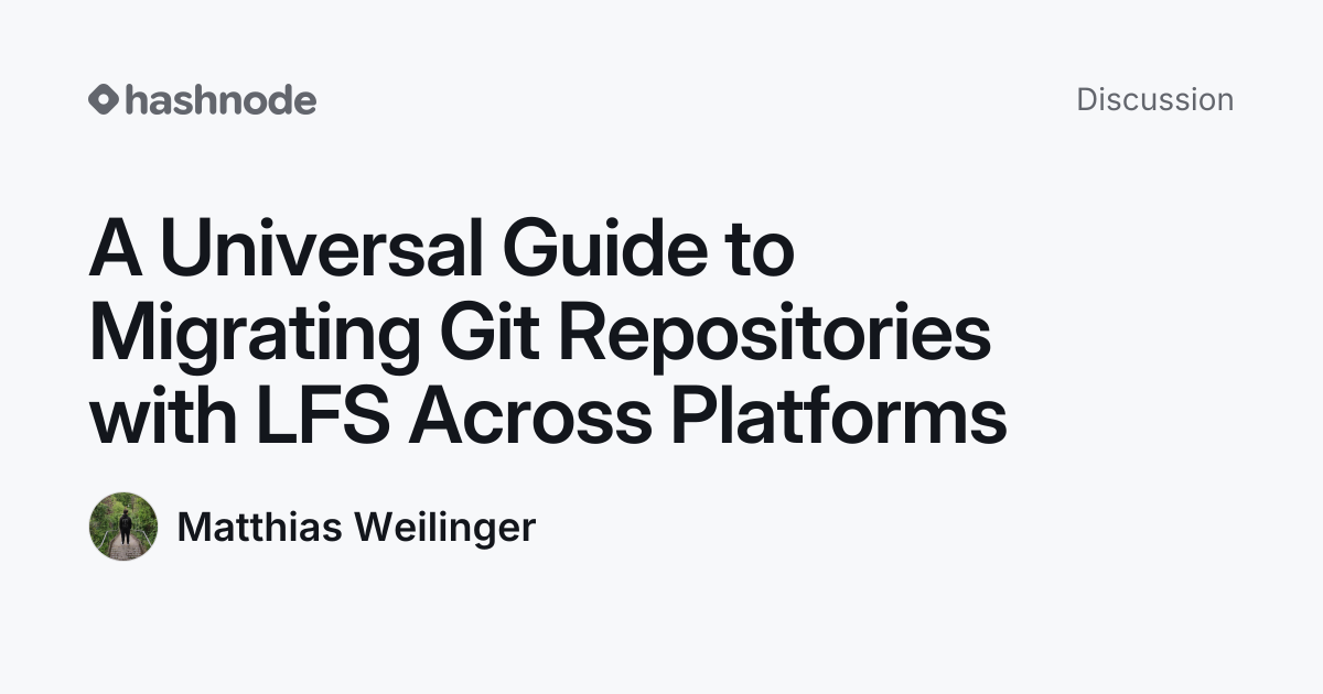 Discussion on "A Universal Guide to Migrating Git Repositories with LFS ...
