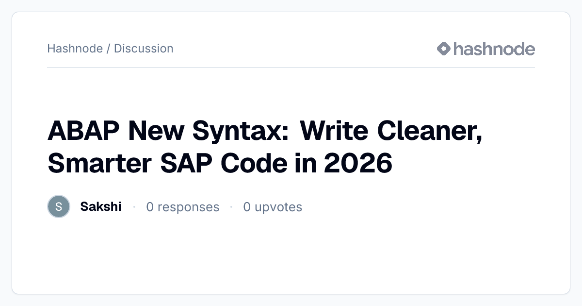 Discussion on "ABAP New Syntax: Write Cleaner, Smarter SAP Code in 2026 ...