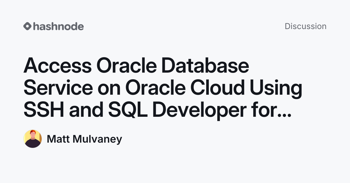 Discussion on "Access Oracle Database Service on Oracle Cloud Using SSH ...