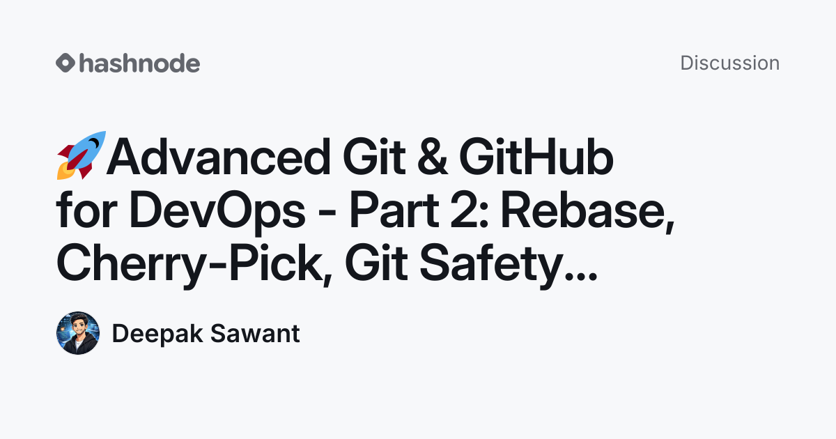 Discussion on "🚀Advanced Git & GitHub for DevOps - Part 2: Rebase ...