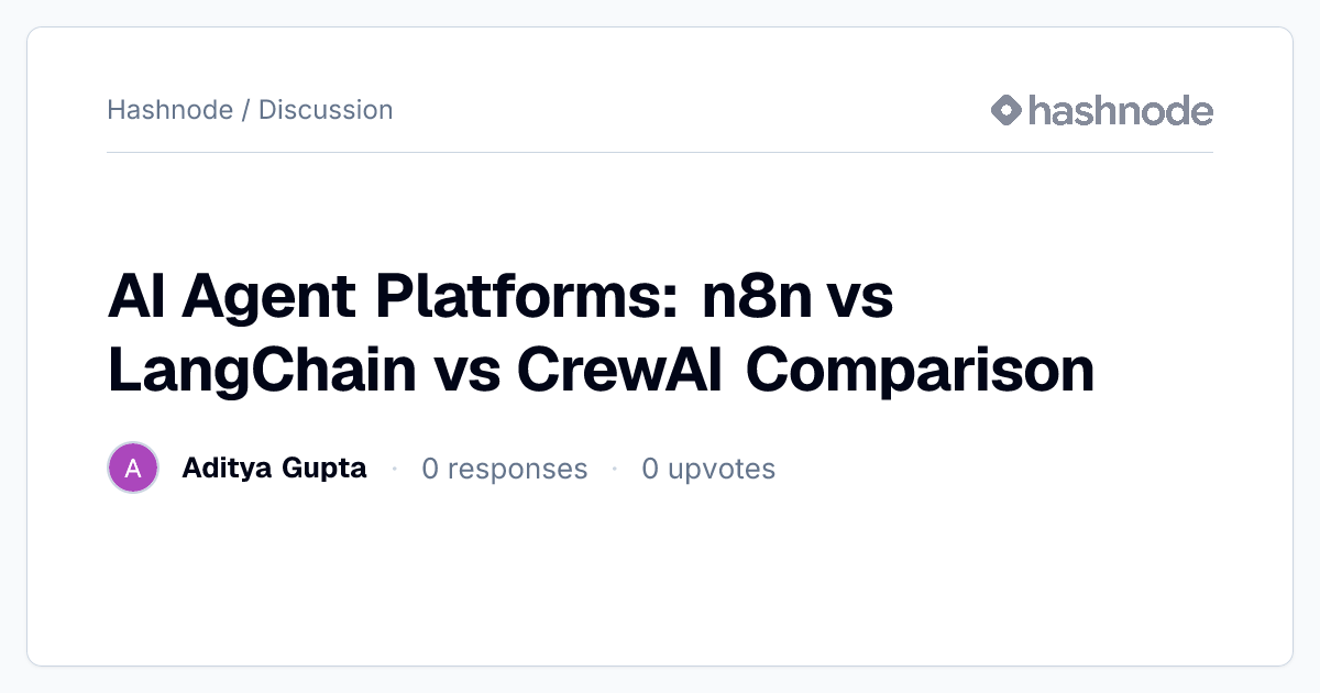 Discussion on "AI Agent Platforms: n8n vs LangChain vs CrewAI ...