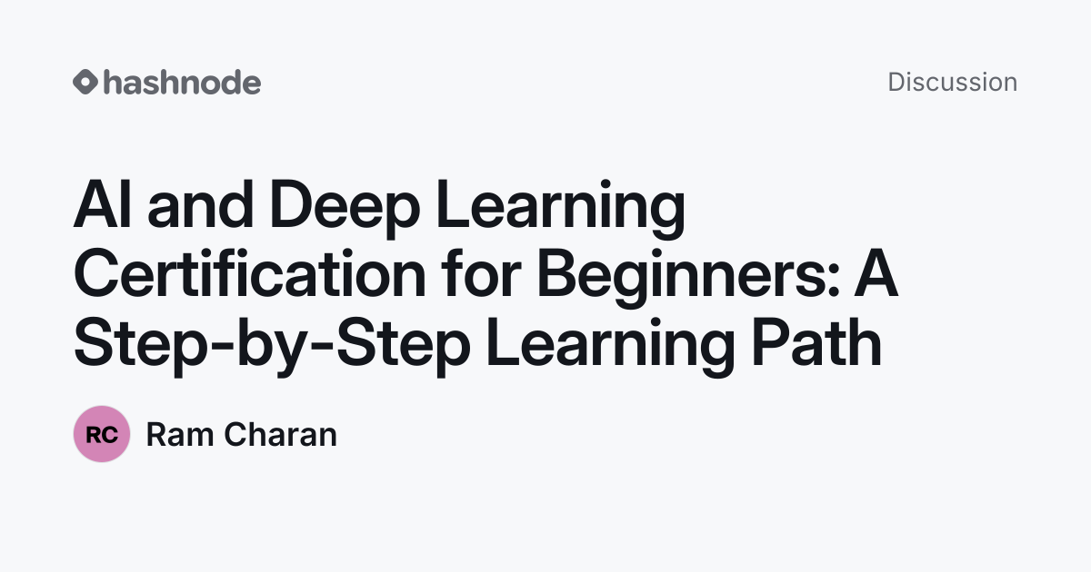 Discussion on "AI and Deep Learning Certification for Beginners: A Step ...