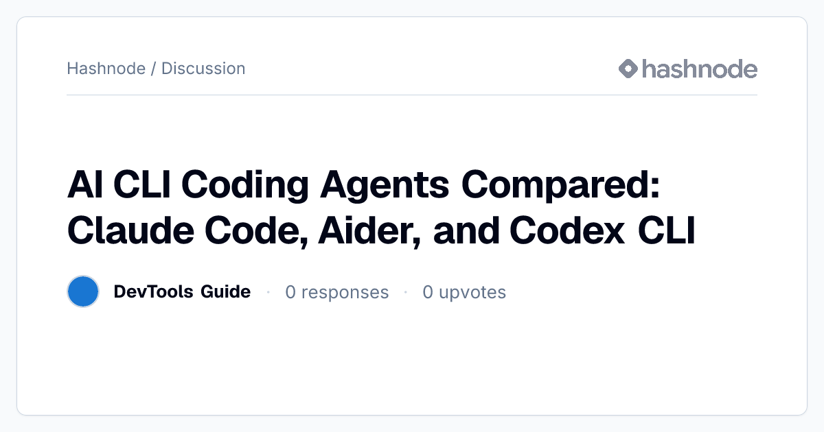 Discussion on "AI CLI Coding Agents Compared: Claude Code, Aider, and ...
