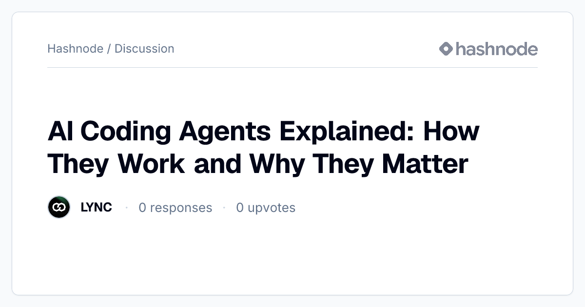 Discussion on "AI Coding Agents Explained: How They Work and Why They ...