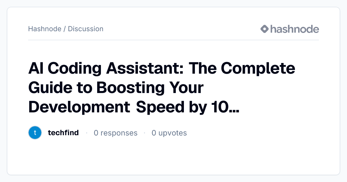 Discussion on "AI Coding Assistant: The Complete Guide to Boosting Your ...