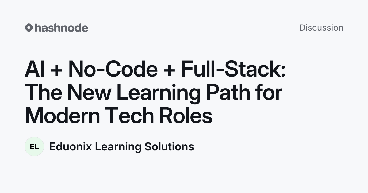 Discussion on "AI + No-Code + Full-Stack: The New Learning Path for ...