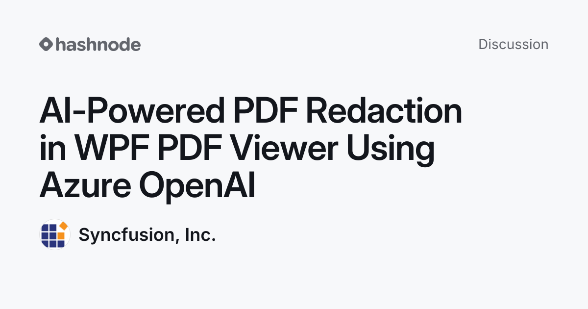 Discussion on "AI-Powered PDF Redaction in WPF PDF Viewer Using Azure ...