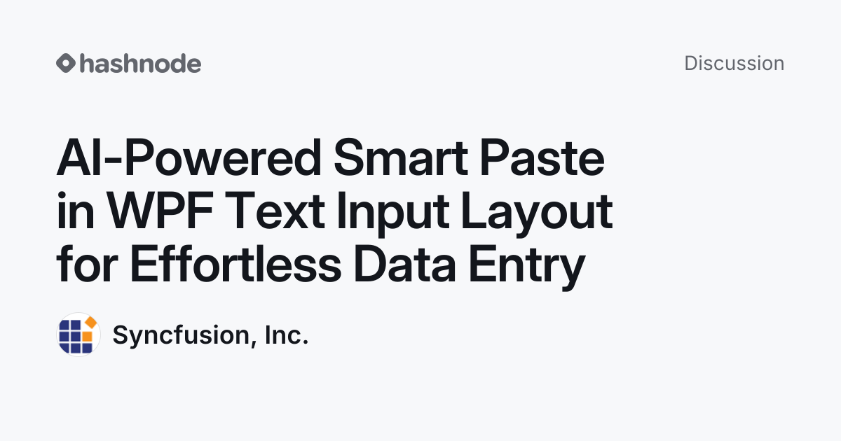 Discussion on "AI-Powered Smart Paste in WPF Text Input Layout for ...