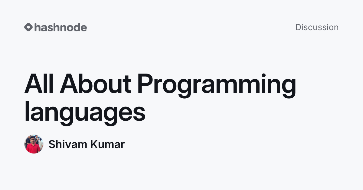 Discussion on "All About Programming languages" | Hashnode