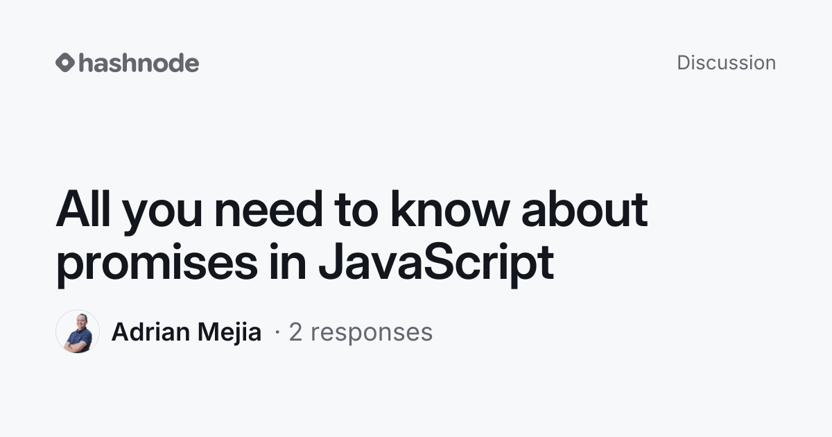 Discussion on "All you need to know about promises in JavaScript ...