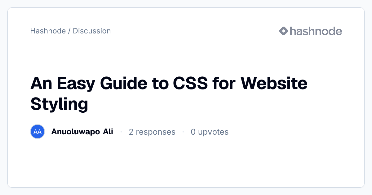 Discussion on "An Easy Guide to CSS for Website Styling" | Hashnode
