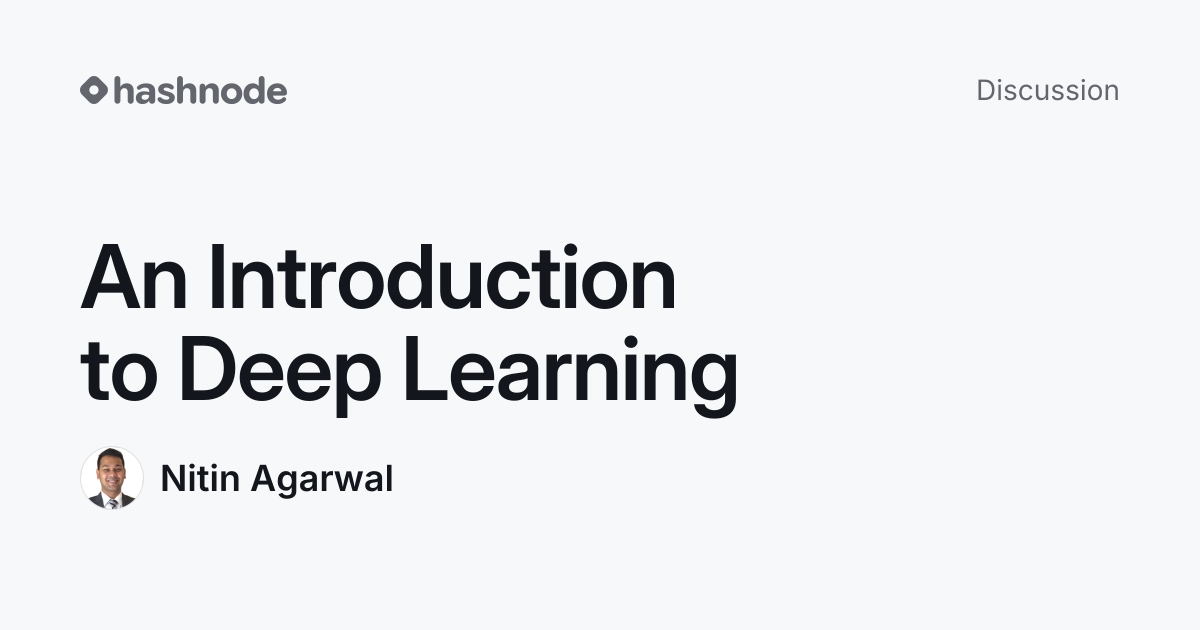 Discussion on "An Introduction to Deep Learning" | Hashnode