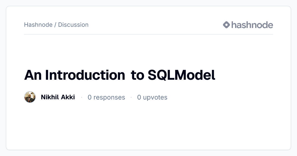 Discussion on "An Introduction to SQLModel" | Hashnode