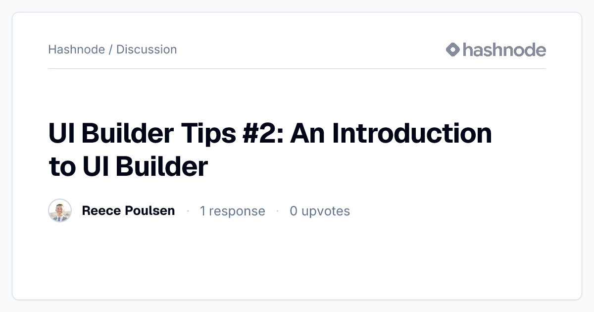 Discussion on "UI Builder Tips #2: An Introduction to UI Builder ...