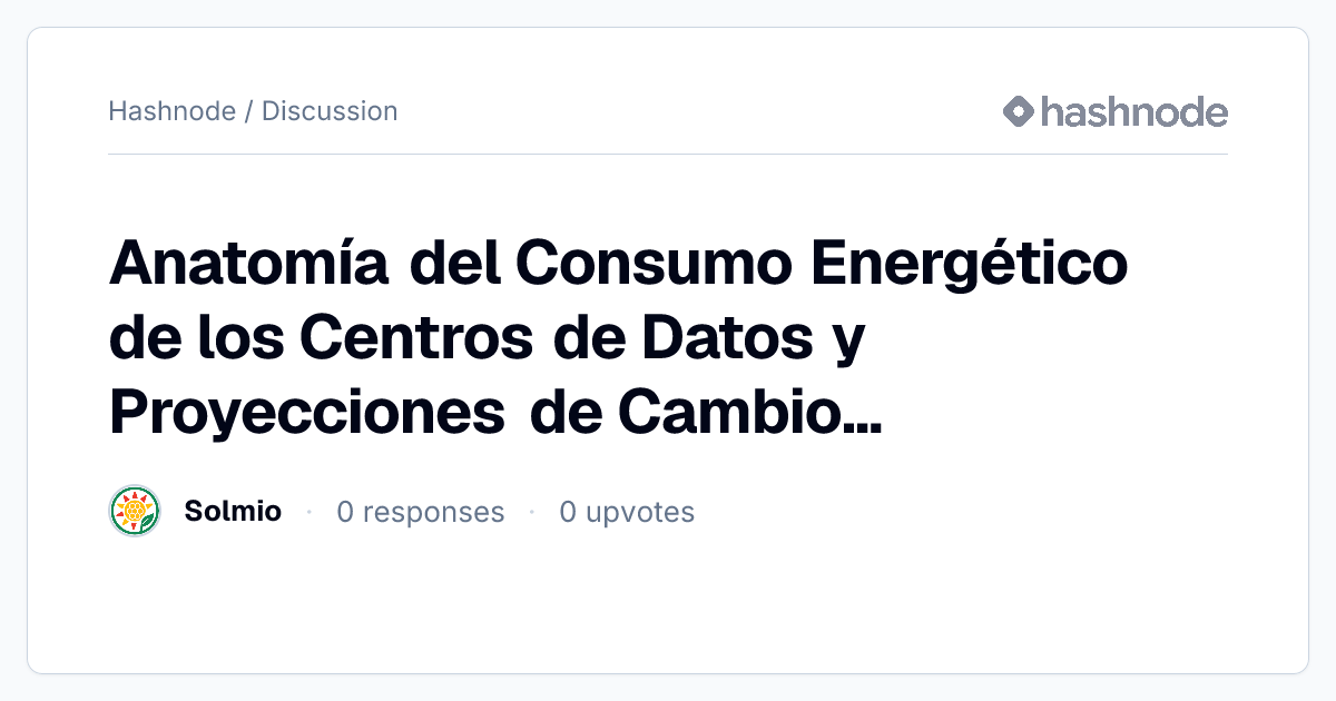 Discussion on "Anatomía del Consumo Energético de los Centros de Datos ...