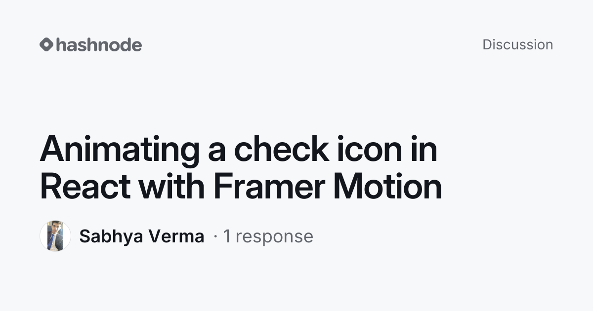 Discussion on "Animating a check icon in React with Framer Motion ...