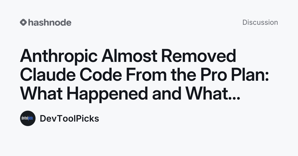 Discussion on "Anthropic Almost Removed Claude Code From the Pro Plan ...