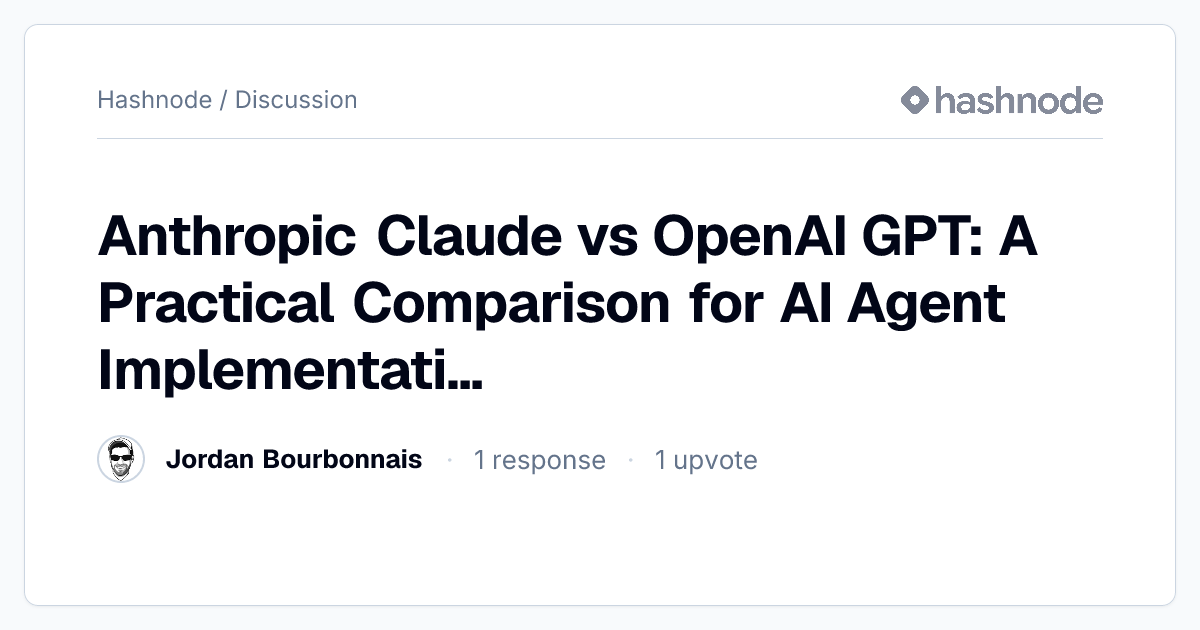 Discussion on "Anthropic Claude vs OpenAI GPT: A Practical Comparison ...