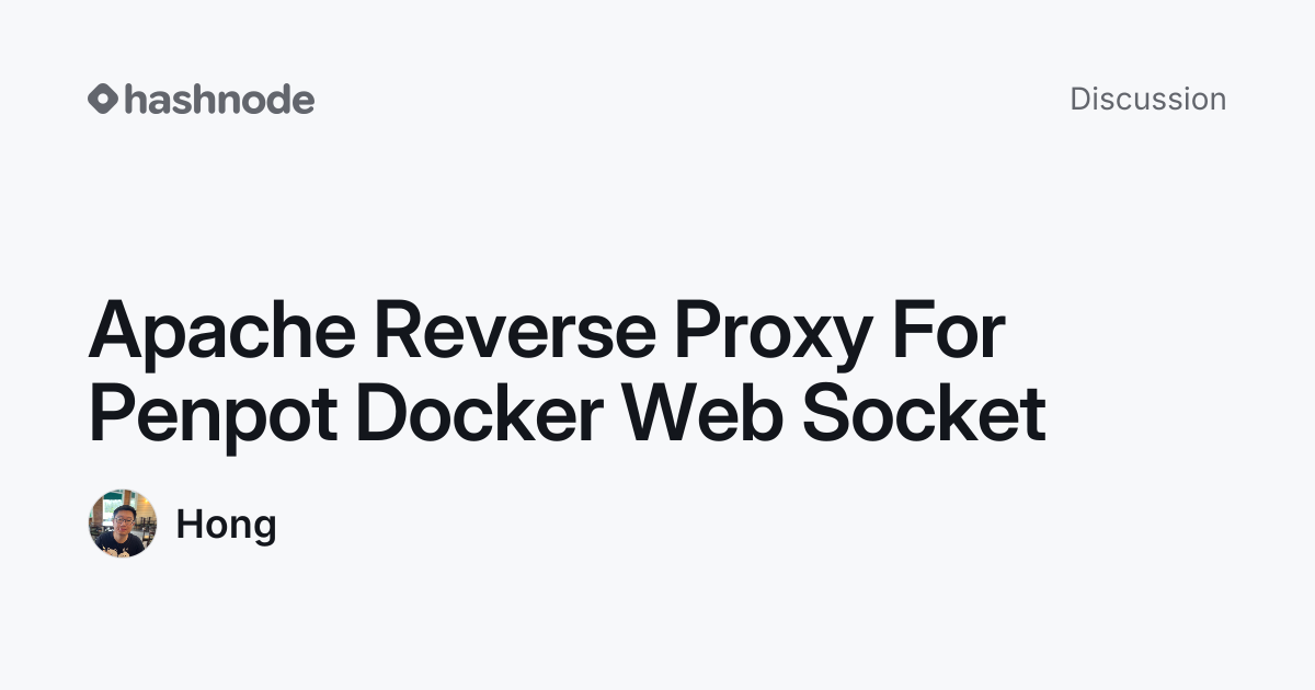 Discussion on "Apache Reverse Proxy For Penpot Docker Web Socket ...