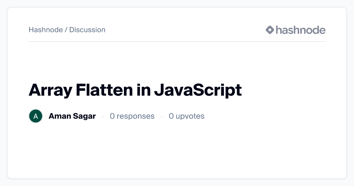 Discussion on "Array Flatten in JavaScript" | Hashnode