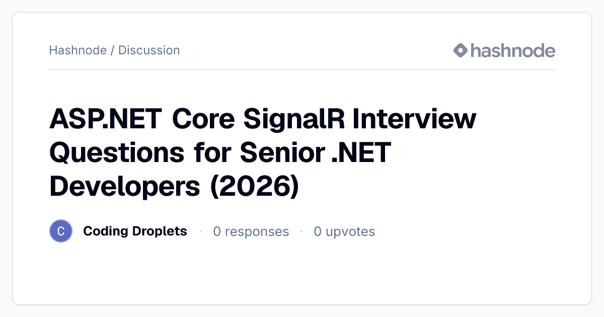 Discussion on "ASP.NET Core SignalR Interview Questions for Senior .NET ...