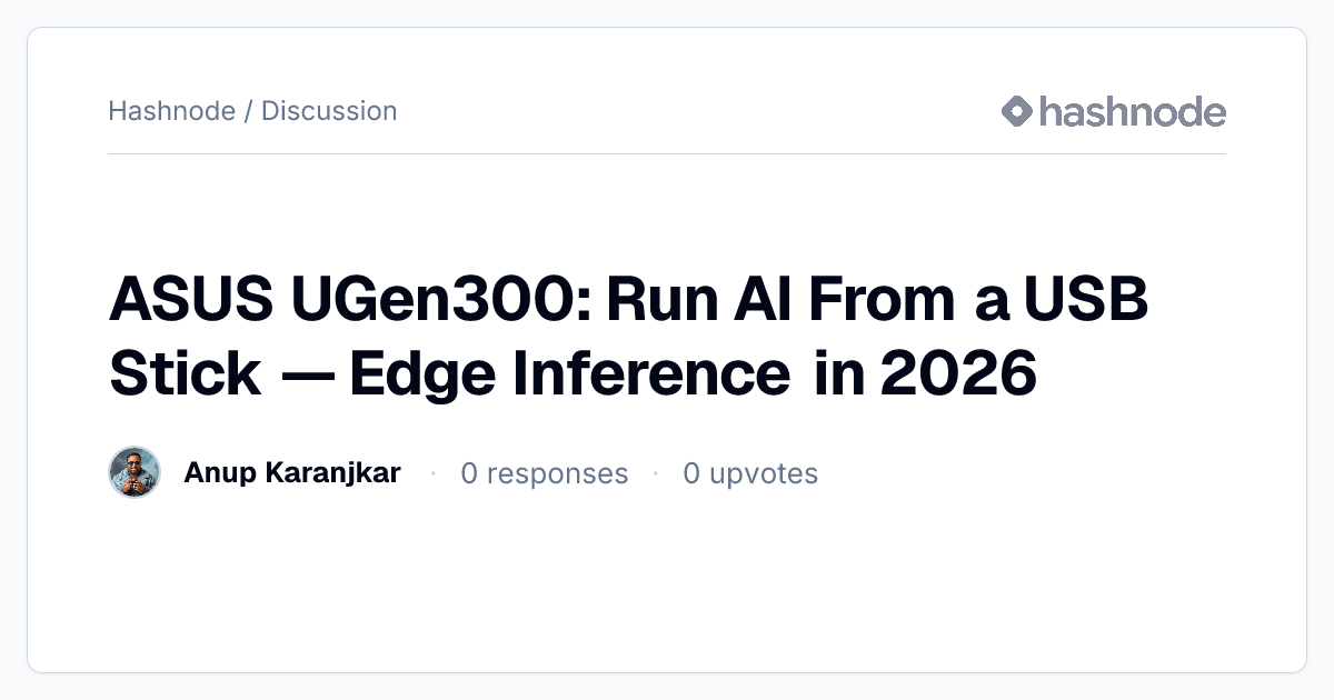 Discussion on "ASUS UGen300: Run AI From a USB Stick — Edge Inference ...