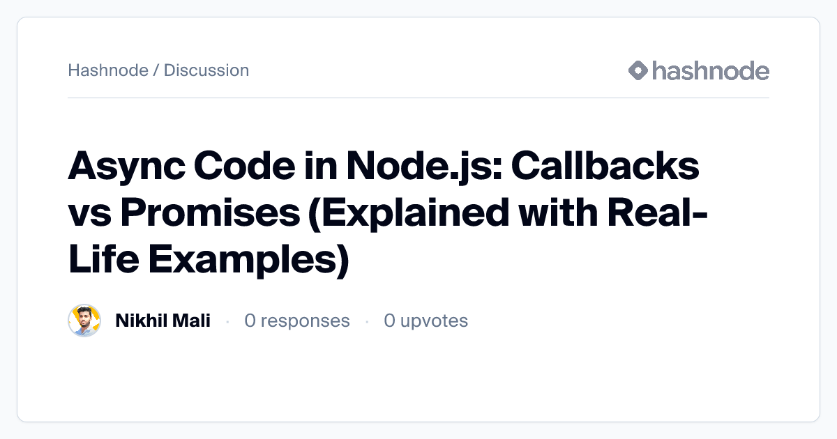 Discussion on "Async Code in Node.js: Callbacks vs Promises (Explained ...